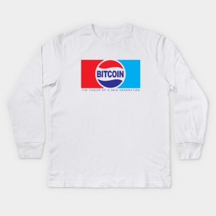 Bitcoin - The Choice of a New Generation Kids Long Sleeve T-Shirt